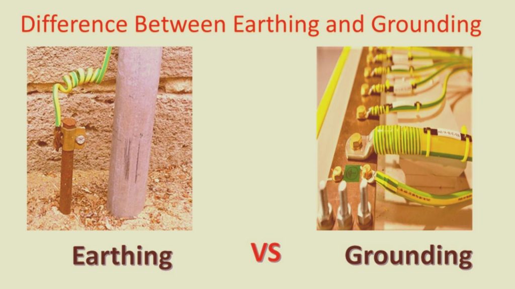 Difference Between Earthing and Grounding